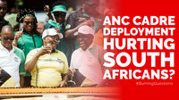 ANC cadre deployment hurting South Africans