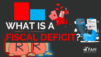 Explainer: Key economic concept - What is a Fiscal Deficit?