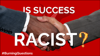 Is success racist?