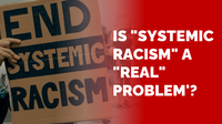 Is "systemic racism" a "real" problem? | Burning Question Ep. 36
