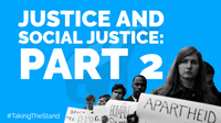 Justice and Social Justice: Part 2 | Taking The Stand Ep. 17