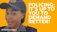 Policing: It's up to YOU to demand better!  | Freedom FANatics Ep. 33
