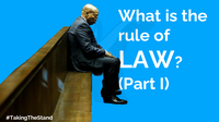 What is the rule of LAW? | Part 1