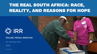 The Real South Africa: Race, Reality, and Reasons for Hope | IRR Online Press Briefing