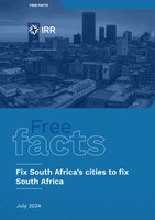 Fix South Africa's cities to fix South Africa | FreeFACTS - July 2024