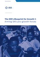 The IRR’s Blueprint for Growth: Arming SA's Pro-Growth Forces